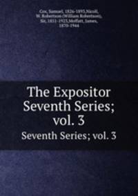 The Expositor. Seventh Series; vol. 3