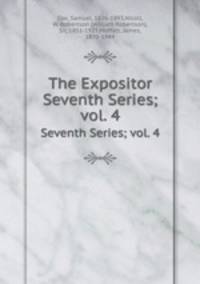 The Expositor. Seventh Series; vol. 4