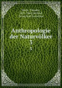 Anthropologie der Naturvlker. 3