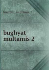 bughyat multamis 2