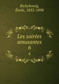 Les soires amusantes. 6