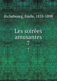 Les soires amusantes. 7
