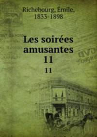 Les soires amusantes. 11