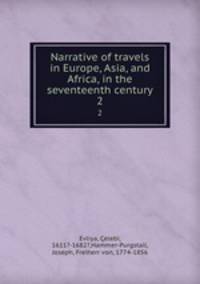 Narrative of travels in Europe, Asia, and Africa, in the seventeenth century. 2