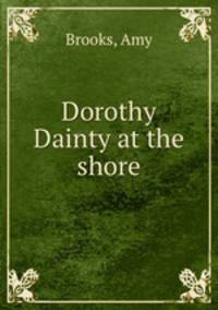 Dorothy Dainty at the shore