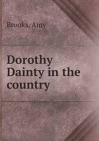 Dorothy Dainty in the country