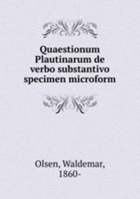 Quaestionum Plautinarum de verbo substantivo specimen microform