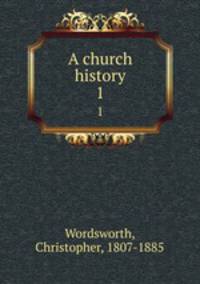 A church history. 1