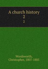 A church history. 2