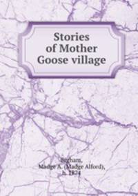 Stories of Mother Goose village
