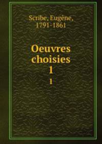 Oeuvres choisies. 1
