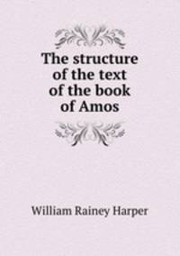 The structure of the text of the book of Amos