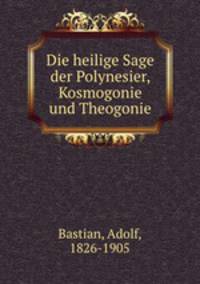 Die heilige Sage der Polynesier, Kosmogonie und Theogonie