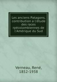 Les anciens Patagons, contribution a l