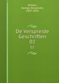 De Verspreide Geschriften. 02