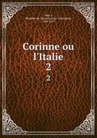 Corinne ou l`Italie. 2