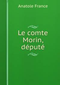 Le comte Morin, depute