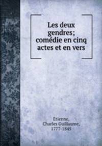 Les deux gendres; comedie en cinq actes et en vers