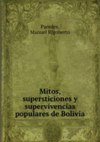 Mitos, supersticiones y supervivencias populares de Bolivia