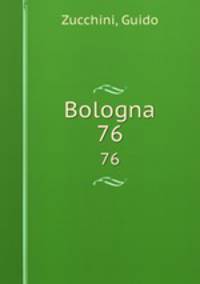 Bologna. 76
