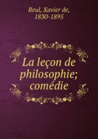 La lecon de philosophie; comedie