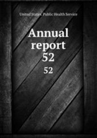 Annual report. 52