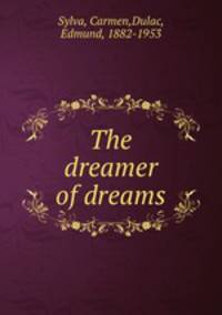 The dreamer of dreams