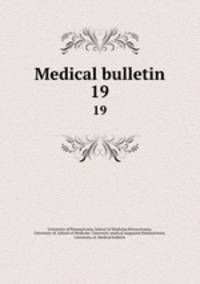 Medical bulletin. 19