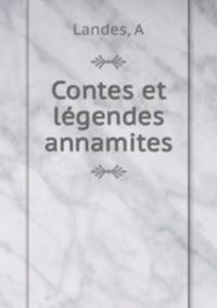 Contes et legendes annamites
