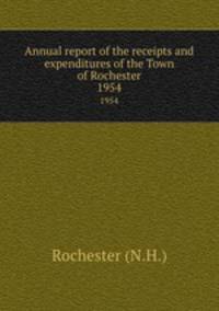 Annual report of the receipts and expenditures of the Town of Rochester. 1954