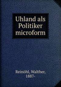 Uhland als Politiker microform
