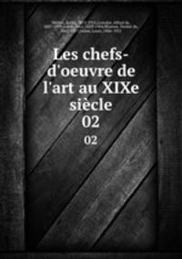 Les chefs-d`oeuvre de l`art au XIXe sicle. 02