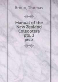 Manual of the New Zealand Coleoptera. pts. 2