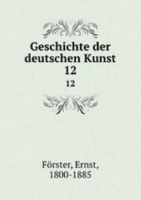 Geschichte der deutschen Kunst. 12