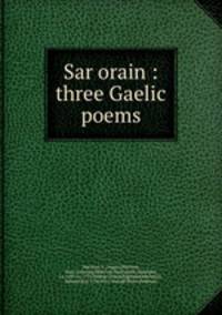 Sar orain : three Gaelic poems