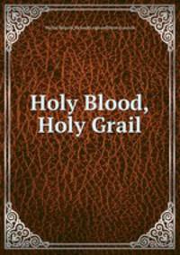 Holy Blood,Holy Grail
