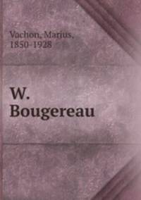 W. Bougereau