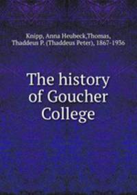 The history of Goucher College