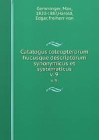 Catalogus coleopterorum hucusque descriptorum synonymicus et systematicus. v. 9