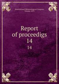 Report of proceedigs. 14