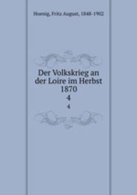 Der Volkskrieg an der Loire im Herbst 1870. 4