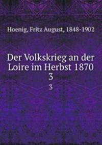 Der Volkskrieg an der Loire im Herbst 1870. 3