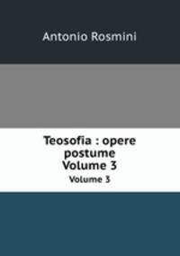 Teosofia : opere postume. Volume 3