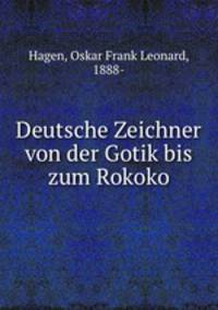 Deutsche Zeichner von der Gotik bis zum Rokoko