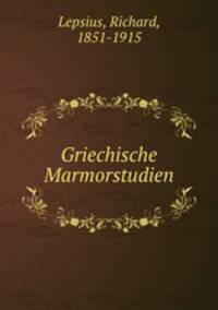 Griechische Marmorstudien