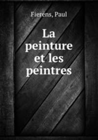 La peinture et les peintres