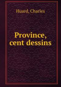 Province, cent dessins