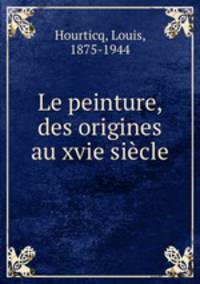 Le peinture, des origines au xvie sicle
