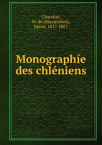 Monographie des chleniens