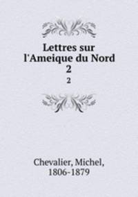 Lettres sur l`Ameique du Nord. 2